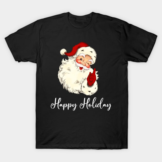 Happy Holiday Santa T-Shirt by DaxEugene